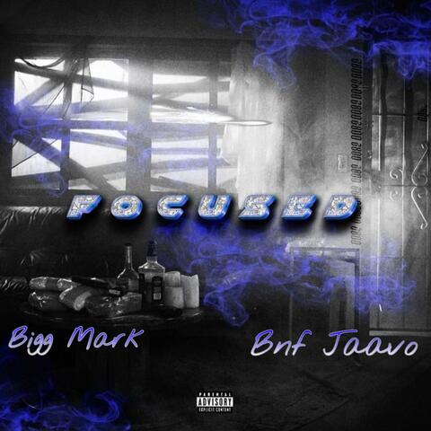 Focused (feat. Bnf Jaavo)