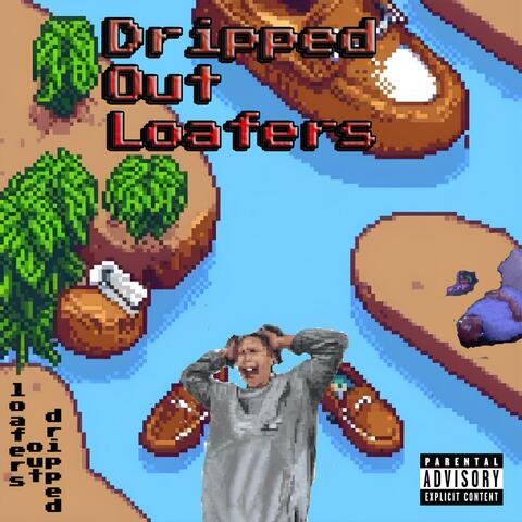 Dripped Out Loafers (feat. Antonio Murphy)