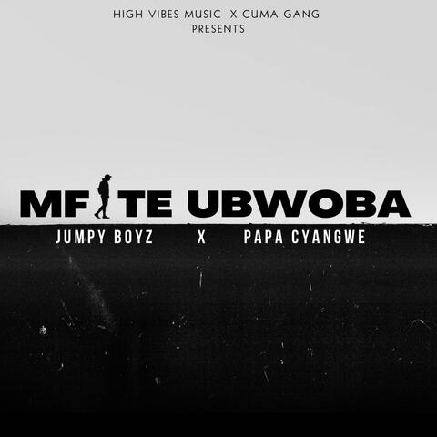 MFITE UBWOBA (feat. Papa Cyangwe)