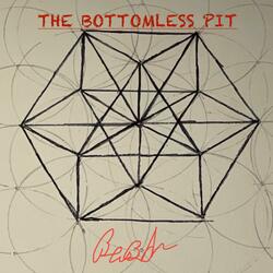 THE BOTTOMLESS PIT