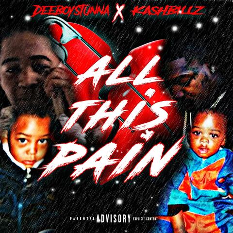 All this pain (feat. Kash billz)