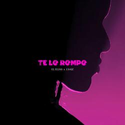 Te Lo Rompo (feat. J.Saiz)