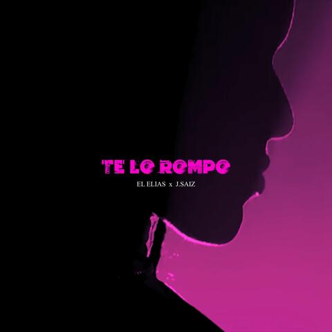 Te Lo Rompo (feat. J.Saiz)