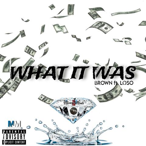 What It Was (feat. Low$o)