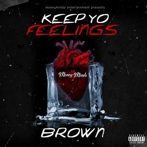 Keep Yo Feelings (feat. GhostBoy Slim)