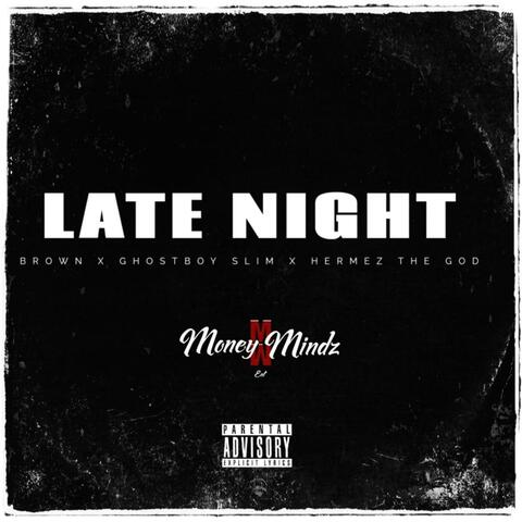 Late Night (feat. GhostBoySlim & Hermez The God)