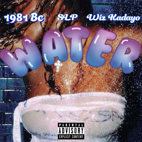 Water (feat. Wiz kadayo & S L P)