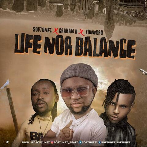 Life Nor Balance (feat. Graham D & Tonnero)