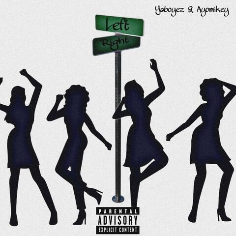 Left Right (feat. Ayomikey)