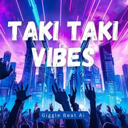 Taki Taki Vibes