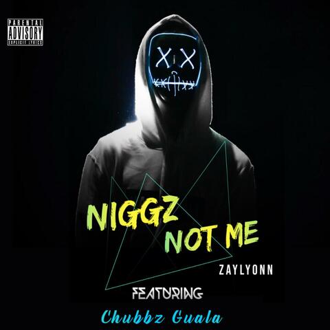 Niggz Not Me (feat. Chubbz Guala)