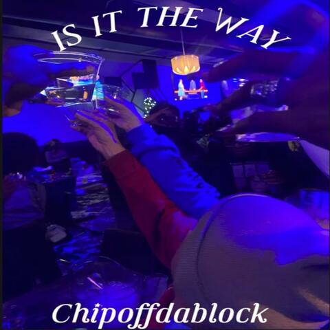 IS IT THE WAY