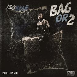 Bag Or 2 (feat. IsoBkae & Prod Yayo)