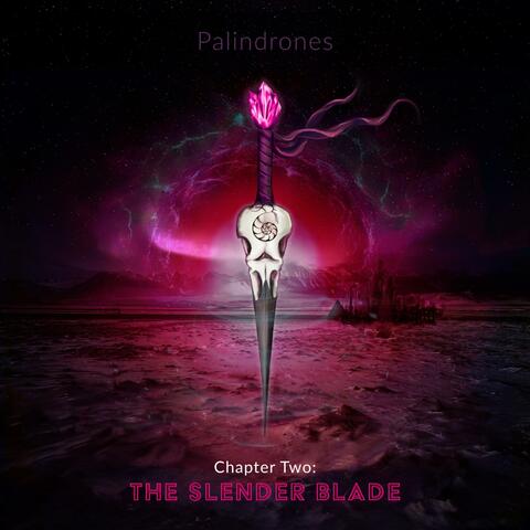 Chapter Two: The Slender Blade