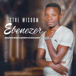 Ebenezer (feat. Sthe Wisdom)