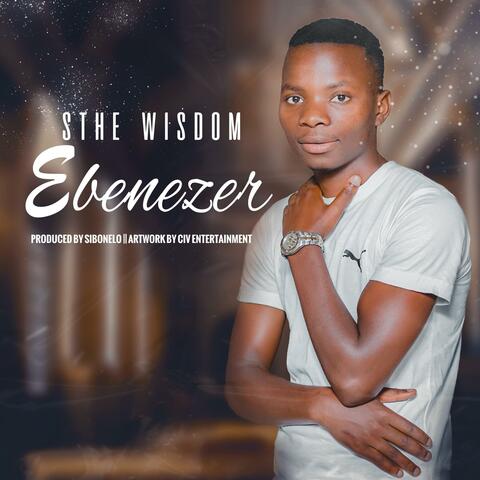 Ebenezer (feat. Sthe Wisdom)