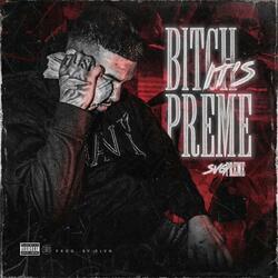 Bitch It's Preme