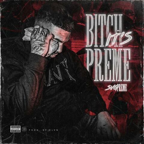 Bitch It's Preme