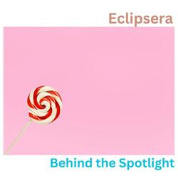 Behind the Spotlight