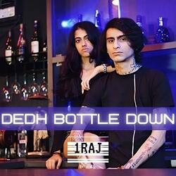 Dedh Bottle Down