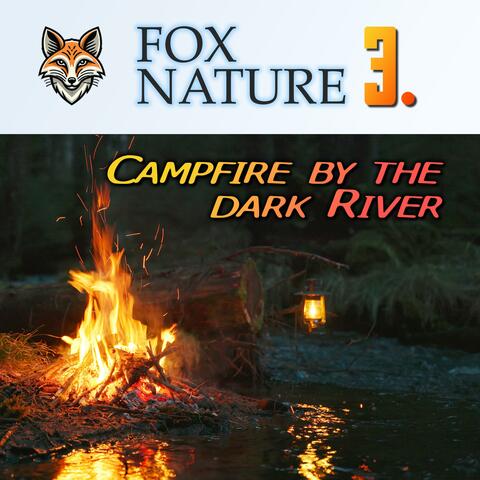 Campfire by the dark River