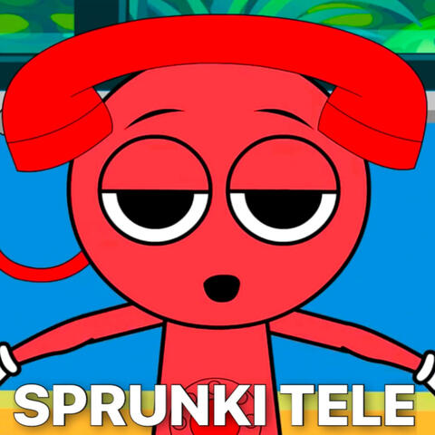 Sprunki Tele Song