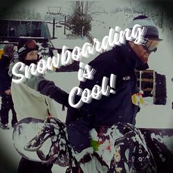 Snowboarding Is Cool!