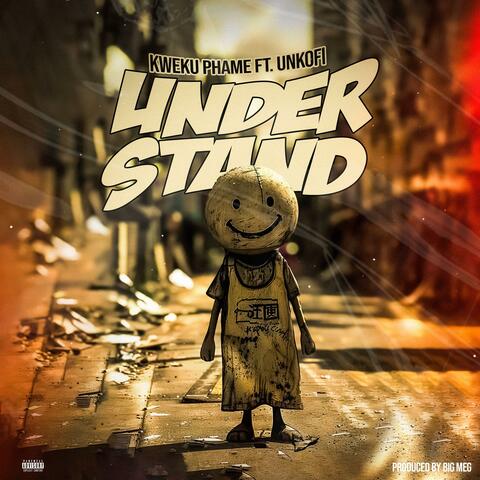 Understand (feat. UnKofi)