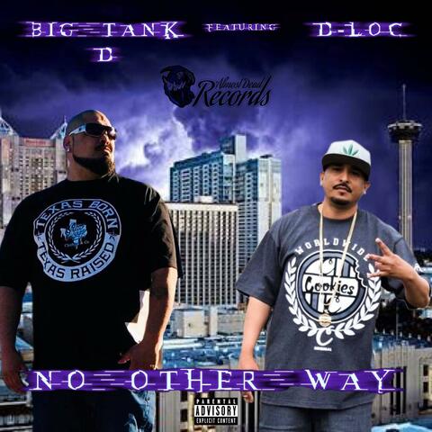 No Other Way (feat. D-Loc)