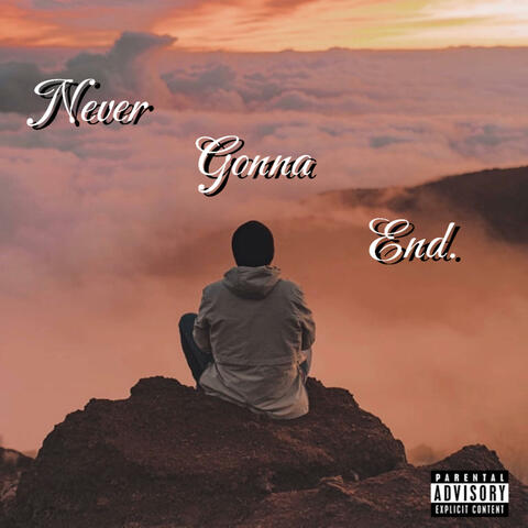 Never Gonna End