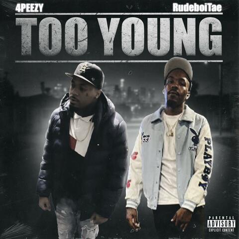 Too young (feat. Rudeboitae)