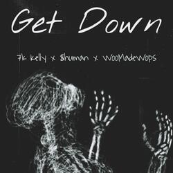 Get Down (feat. $human & WooMadeWops)