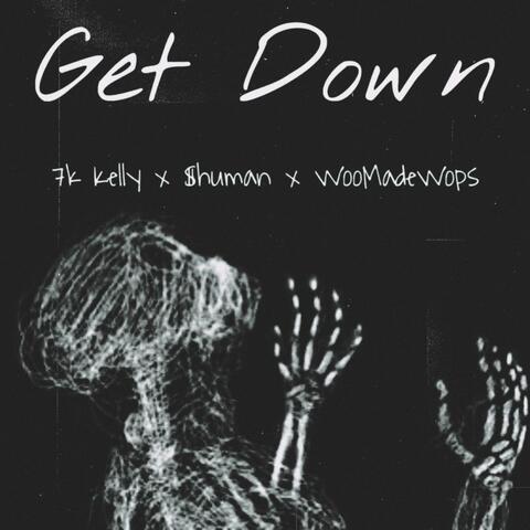 Get Down (feat. $human & WooMadeWops)