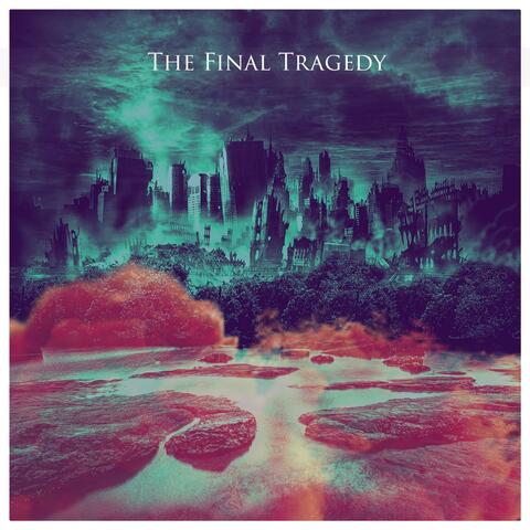 The Final Tragedy