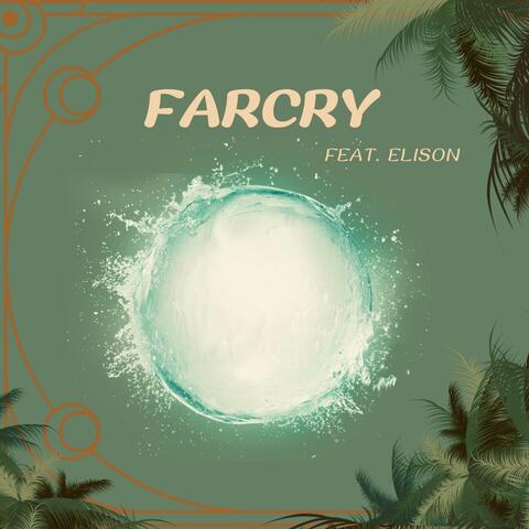 Farcry (feat. Ellison)