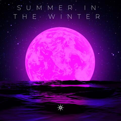 Summer in the Winter