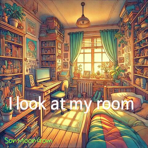 I look at my room (Instrumental)