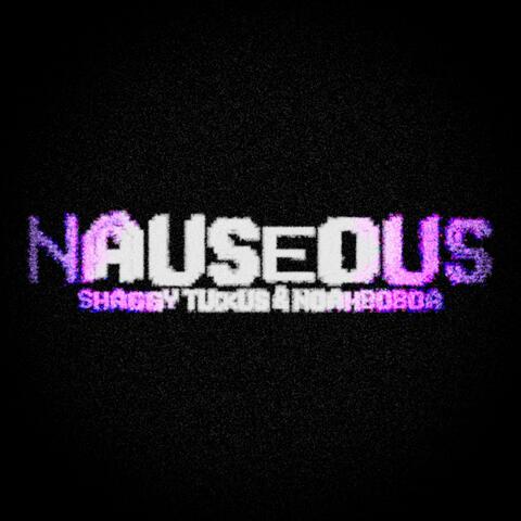 NAUSEOUS