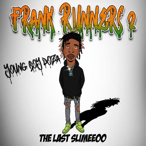 Frank Runners 2 The Last Slimeeooo