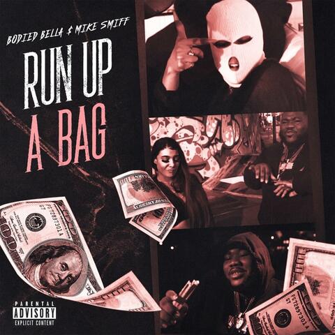 Run Up A Bag (feat. Mike Smiff)