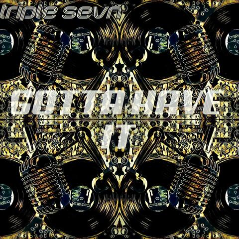 Gotta Have It (Radio Edit)