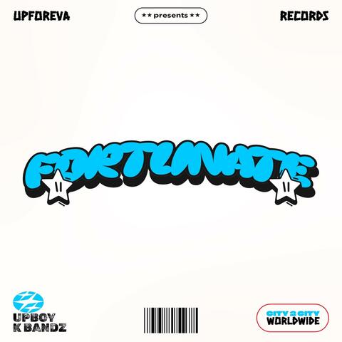 Upboy K Bandz ~ Fortunate