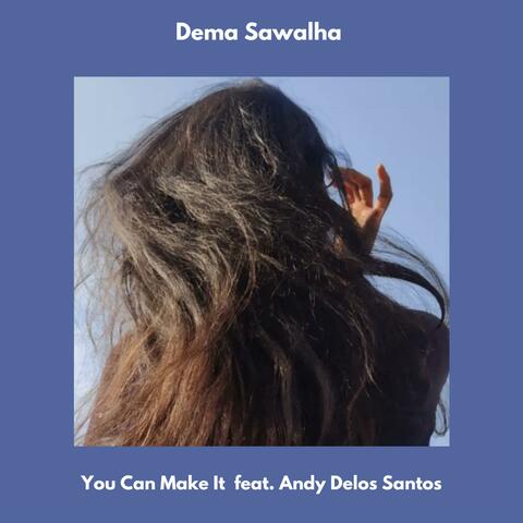 You Can Make it (feat. Andy Delos Santos)