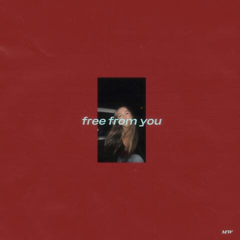 Free From You