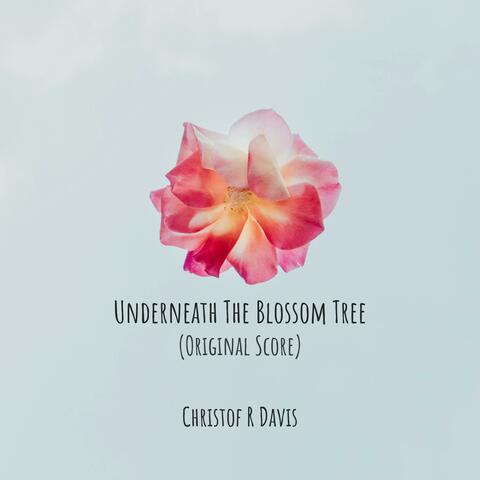 Underneath The Blossom Tree (Original Score)