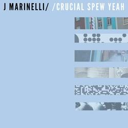 Crucial Spew Yeah