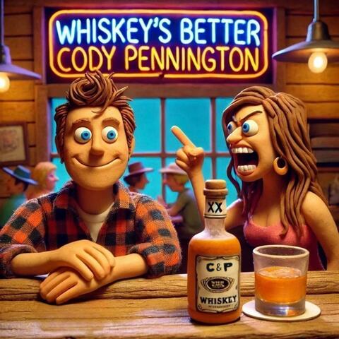 Whiskey's Better