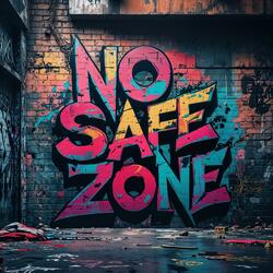 No Safe Zone