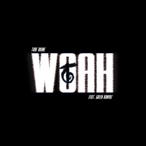 Woah (feat. Green Kanvaz)