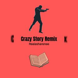 Crazy Story (Remix)